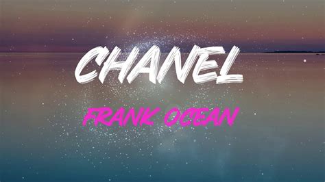 see both sides like chanel lyrics|frank ocean song chanel.